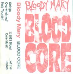 Bloody Mary (USA) : Blood Core